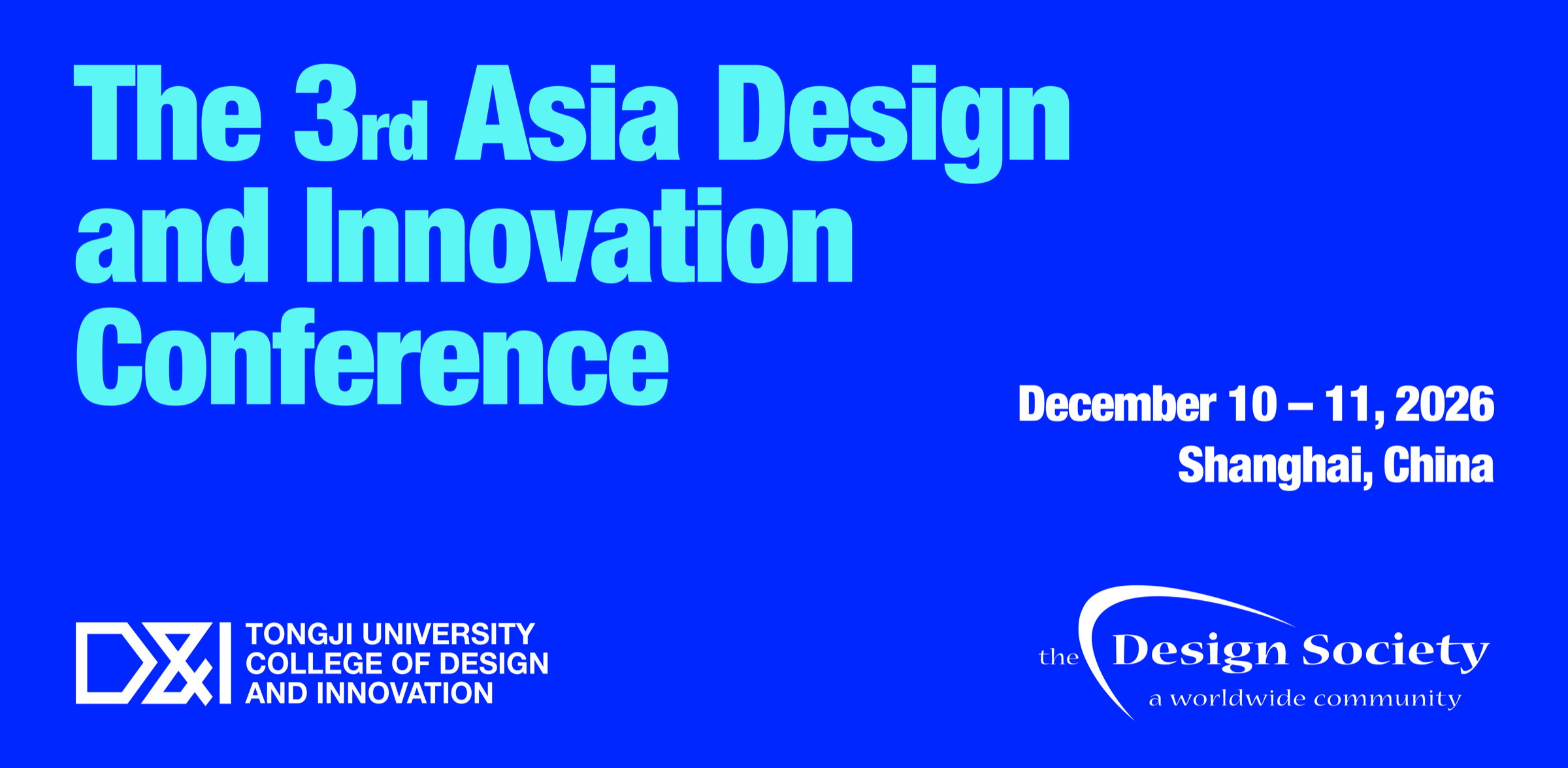 The 3rd Asia Design and Innovation Conference, December 10–11, 2026, Shanghai, China. Hosted by Tongji University College of Design and Innovation and endorsed by the Design Society.